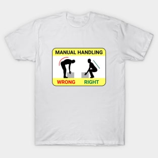 Safe manual handling. T-Shirt